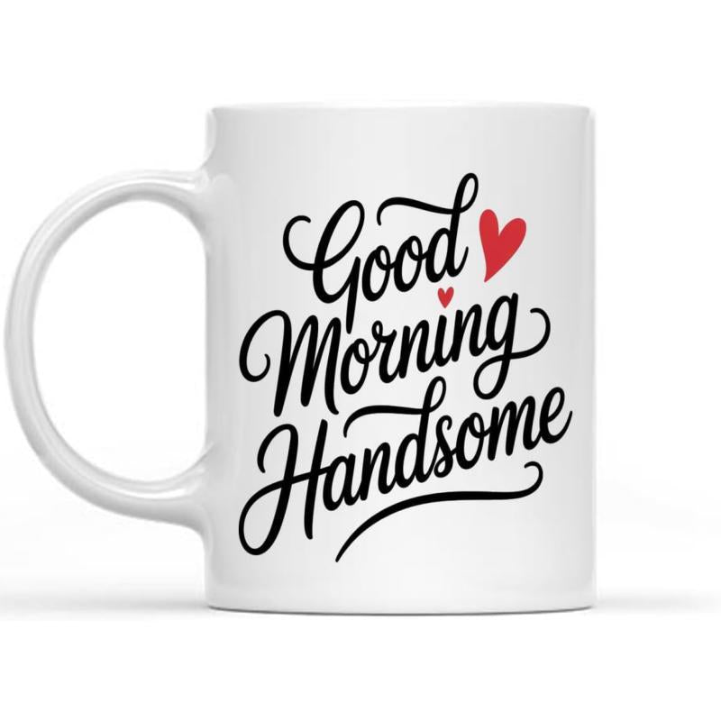 Tailorly White Ceramic 11 oz Mug - Good Morning Handsome Elegant Black Cursive Script With Small Red Hearts On