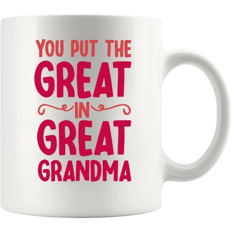 Tailorly White Ceramic 11 oz Mug - You Put The Great In Great Grandma Vibrant Pink Typography With Delicate Swirls On Smooth Background Sign