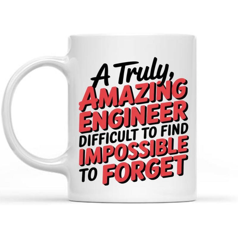 Tailorly White Ceramic 11 oz Mug - A Truly Amazing Engineer Difficult To Find Impossible To Forget Bold Red 3D Lettering With Black Script Accents On Plain Surface