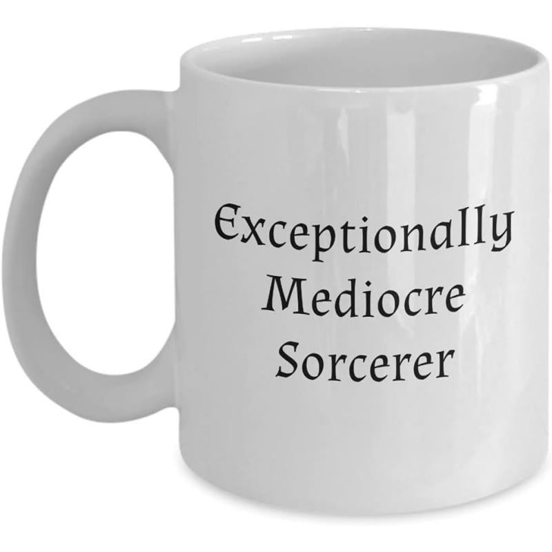 Tailorly White Ceramic 11 oz Mug - Exceptionally Mediocre Sorcerer Minimalist Black Ink Typography Centered On A Simple