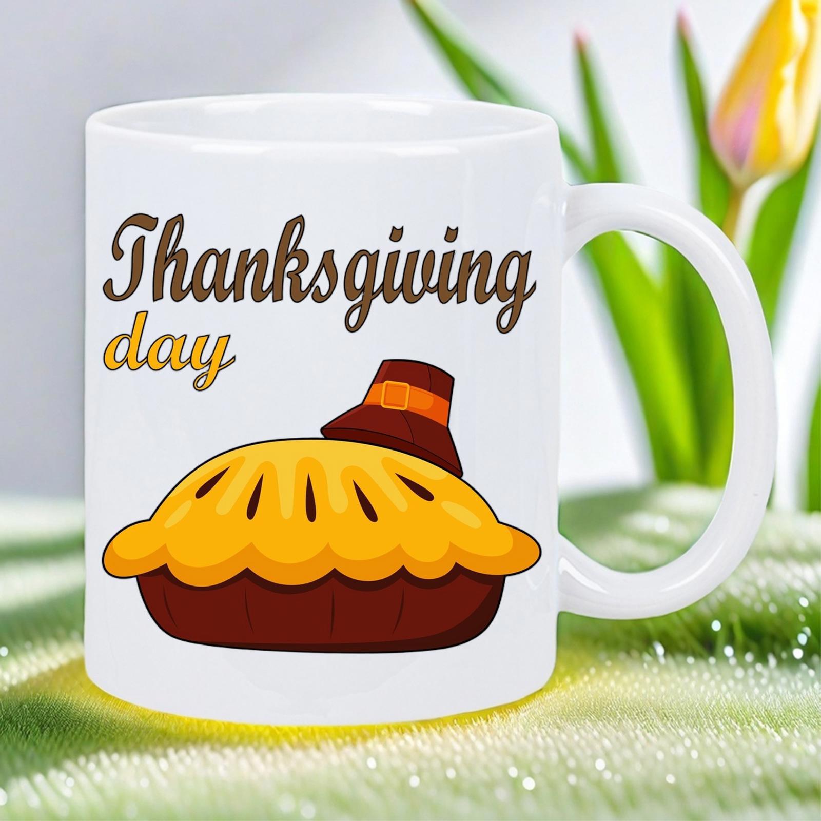 Tailorly White Ceramic 11 oz Mug - Thanksgiving Day Warm Delicious Freshly Baked Autumn Harvest Featuring A Small Pilgrim Hat Pie