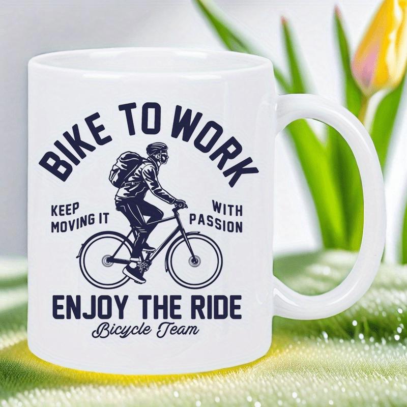 Tailorly White Ceramic 11 oz Mug - Bike To Work Enjoy The Ride Active Commuter Pedaling Fast Under Open Sky Along Paved Road Bicycle