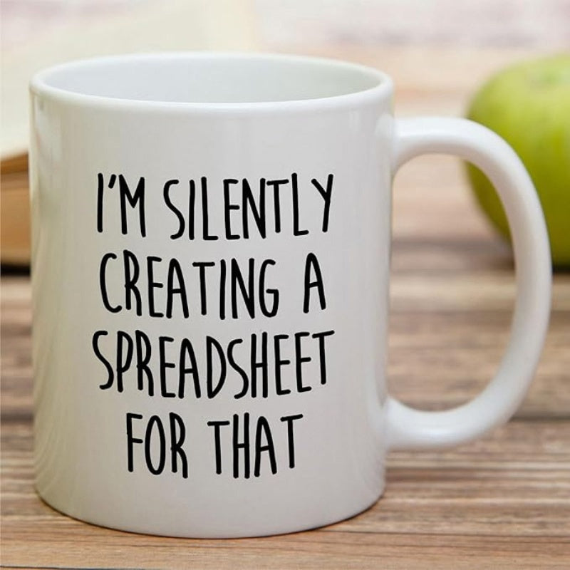 Tailorly White Ceramic 11 oz Mug - Im Silently Creating A Spreadsheet For That Minimalist Bold Vertical Typography Arrangement On A Clean Surface Mug