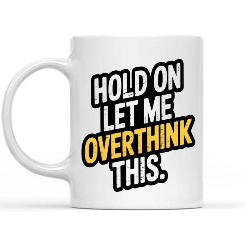 Tailorly White Ceramic 11 oz Mug - Hold On Let Me Overthink This Minimalist White Ceramic Vessel Featuring Bold Distressed Textured Typography Mug