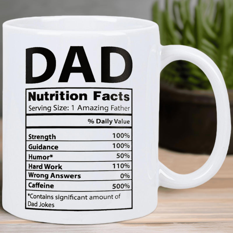 Tailorly White Ceramic 11 oz Mug - Dad Nutrition Facts Serving Size 1 Amazing Father Minimalist Black Text Layout On White Background Arranged In A Structured