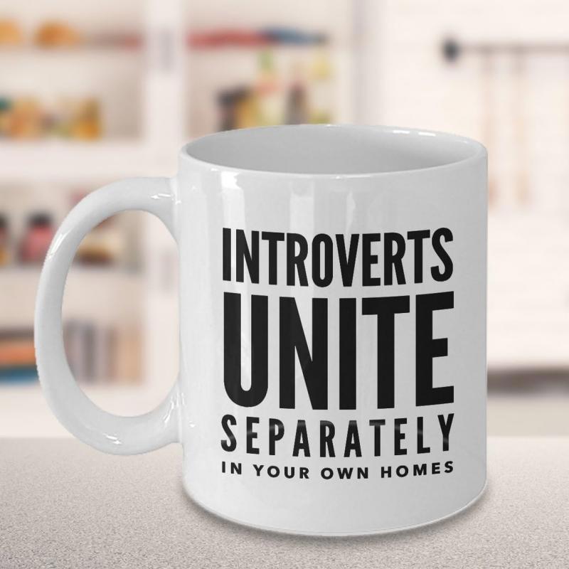 Tailorly White Ceramic 11 oz Mug - Introverts Unite Separately In Your Own Homes Bold Black Minimalist Typography Arranged In A Stylish Modern Layout Sign