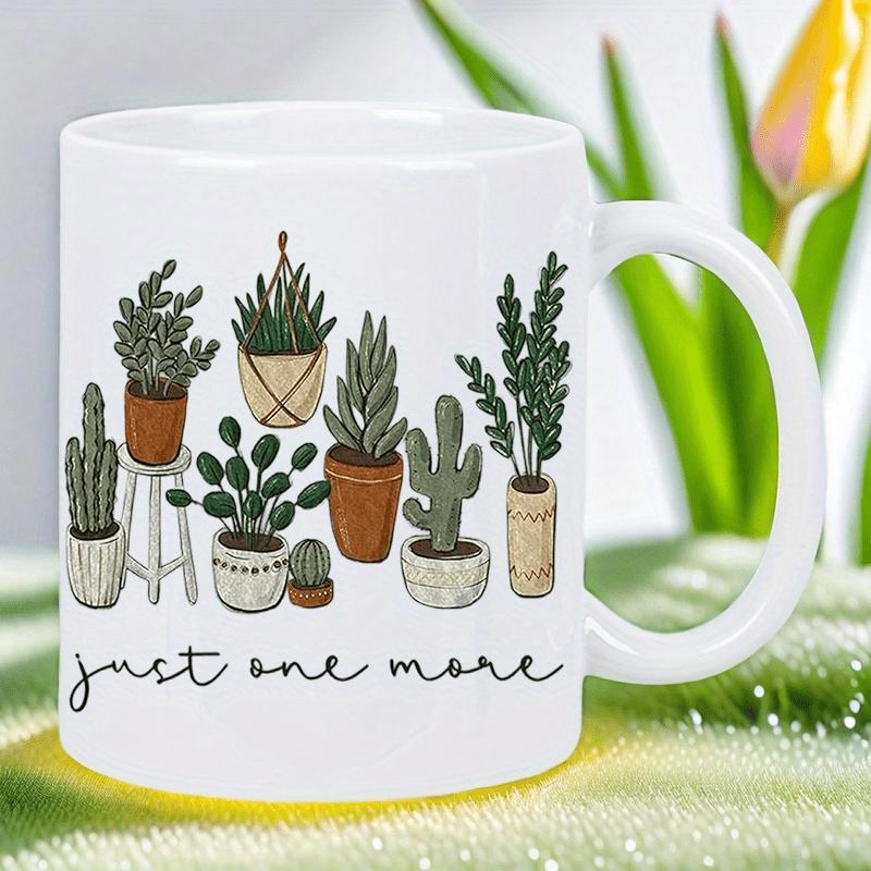 Tailorly White Ceramic 11 oz Mug - Just One More Various Potted Green Cacti And Succulents Arranged In A Row Succulent