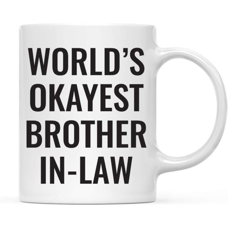Tailorly White Ceramic 11 oz Mug - Worlds Okayest Brother In Law Simple Minimalist Ceramic Drinking Vessel With Bold Black Text Message Mug