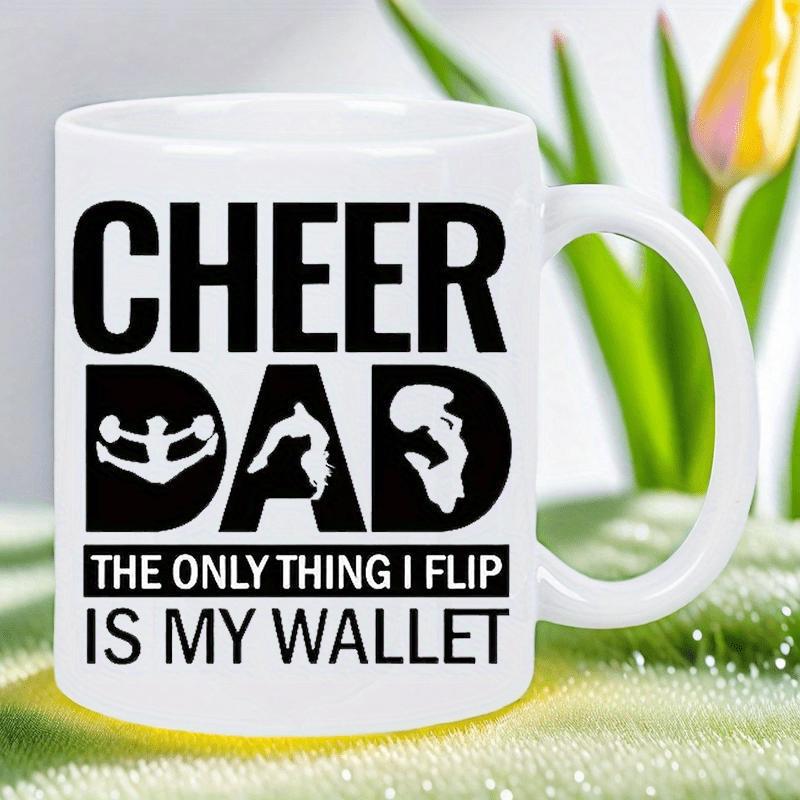 Tailorly White Ceramic 11 oz Mug - Cheer Dad The Only Thing I Flip Is My Wallet Bold Typography Featuring Dynamic Silhouettes Performing Artistic Gymnastic Stunts