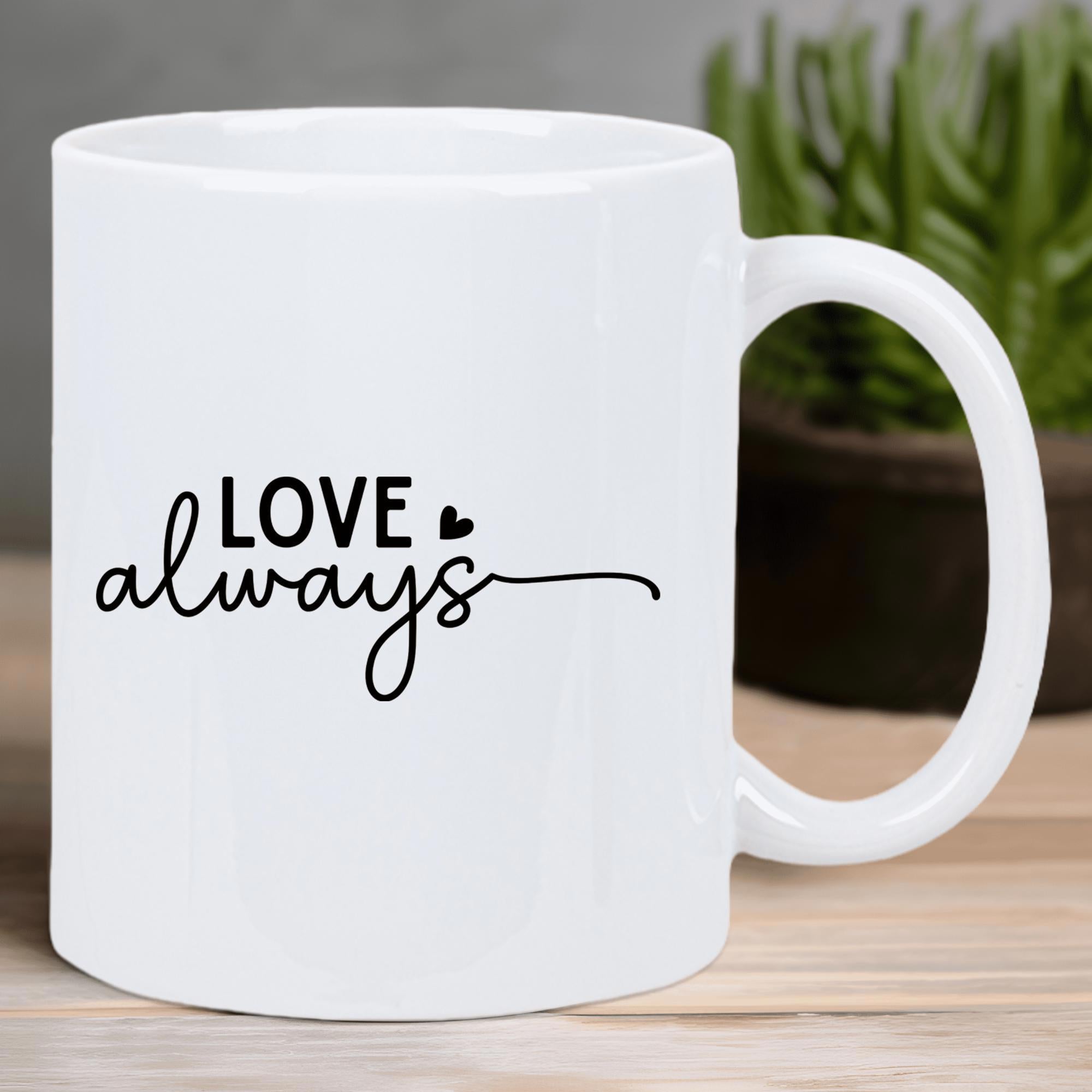 Tailorly White Ceramic 11 oz Mug - Love Always Elegant Script With Tiny Heart And Delicate Flowing Decorative Line Mug