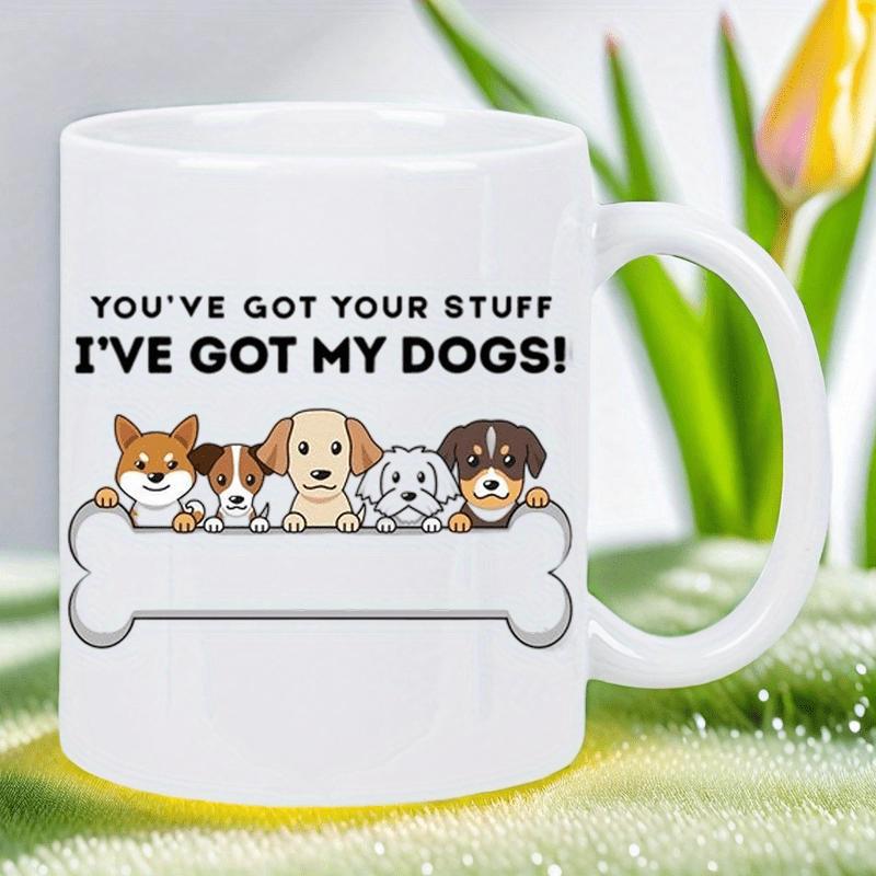 Tailorly White Ceramic 11 oz Mug - Youve Got Your Stuff Ive Got My Dogs Five Adorable Diverse Cartoon Puppies Peeking Behind Large Bone Mug