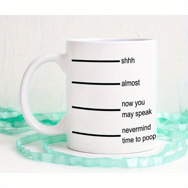 Tailorly White Ceramic 11 oz Mug - Shhh Almost Now You May Speak Nevermind Time To Poop Minimalist Horizontal Gauge Lines Marking Humorous Levels Of Daily Coffee