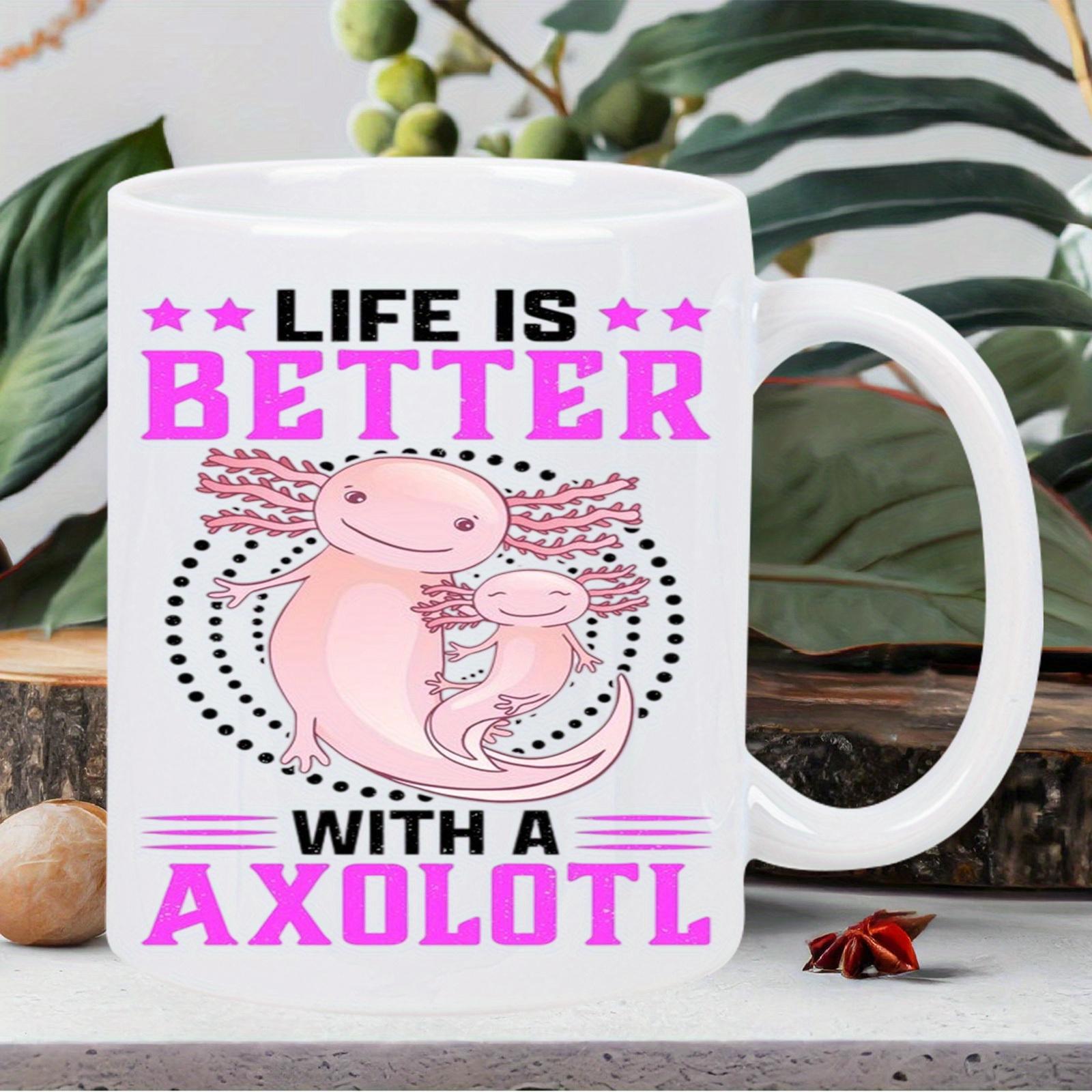 Tailorly White Ceramic 11 oz Mug - Life Is Better With A Axolotl Smiling Pink Cartoon Creatures Among Dotted Frame And Stars Axolotl