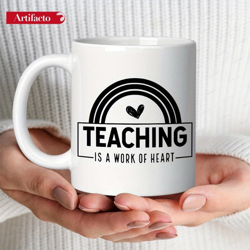 Tailorly White Ceramic 11 oz Mug - Teaching Is A Work Of Heart Minimalist Black Rainbow Over Heart Printed On A Smooth Ceramic Mug
