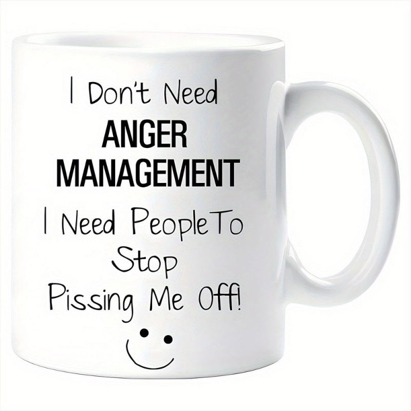 Tailorly White Ceramic 11 oz Mug - I Don't Need Anger Management I Need People To Stop Pissing Me Off Minimalist Hand Drawn Curved Smile Featuring Two Simple