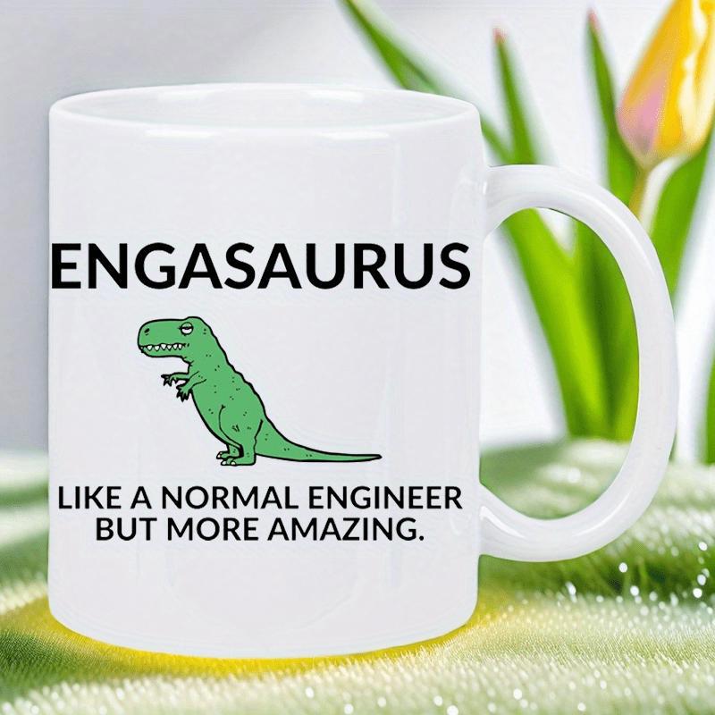 Tailorly White Ceramic 11 oz Mug - Engasaurus Like A Normal Engineer But More Amazing Playful Green Cartoon Dinosaur Standing Firmly On Pure White Surface Dinosaur