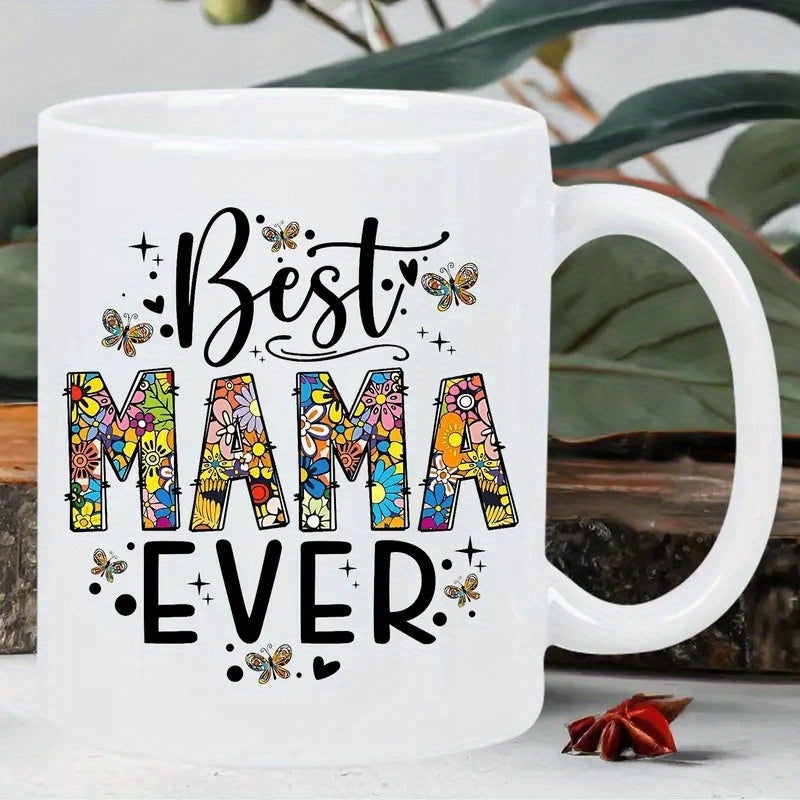 Tailorly White Ceramic 11 oz Mug - Best Mama Ever Elegant Script With Colorful Blossoms Inside Text And Whimsical Fluttering Butterfly