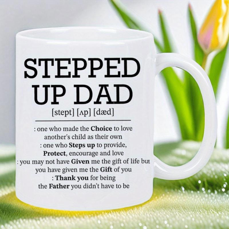 Tailorly White Ceramic 11 oz Mug - Stepped Up Dad Elegant Minimalist Black Font Definition Style Design For Step Fathers Typography