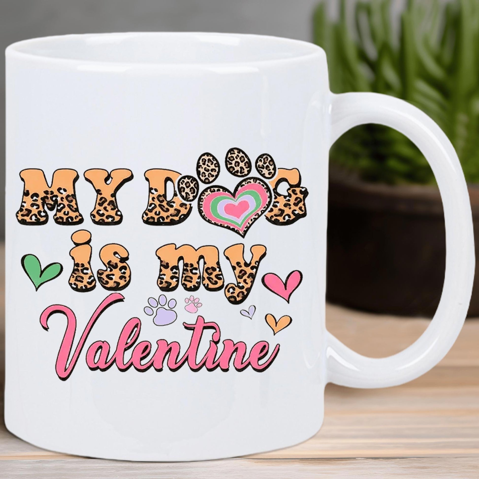 Tailorly White Ceramic 11 oz Mug - My Dog Is My Valentine Leopard Pattern Hearts With Delicate Small Paw Prints Mug