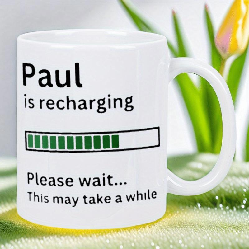 Tailorly White Ceramic 11 oz Mug - Paul Is Recharging Please Wait This May Take A While Minimalist Digital Loading Bar Featuring Distinct Green Battery Style