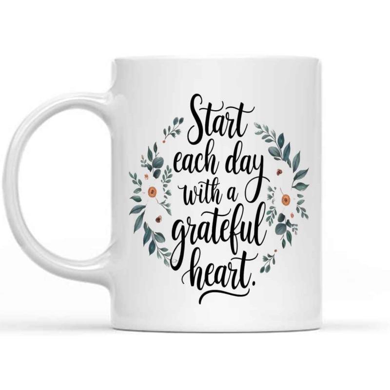 Tailorly White Ceramic 11 oz Mug - Start Each Day With A Grateful Heart Elegant Hand Drawn Greenery With Soft Petals Forming A Decorative Round Wreath