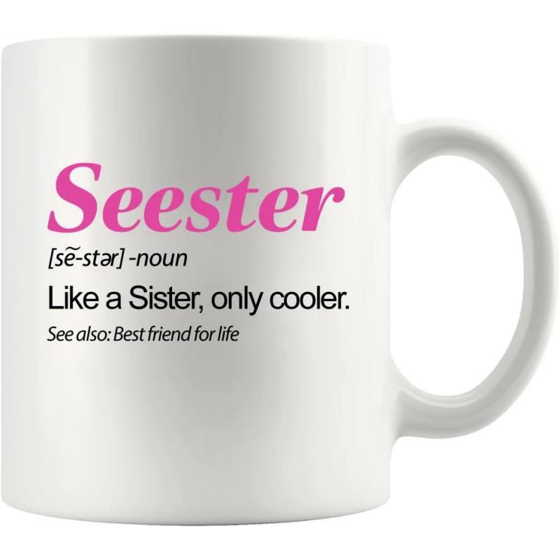 Tailorly White Ceramic 11 oz Mug - Seester Like A Sister Only Cooler Best Friend For Life Minimalist Pink Typography Featuring Dictionary Style Definition Layout