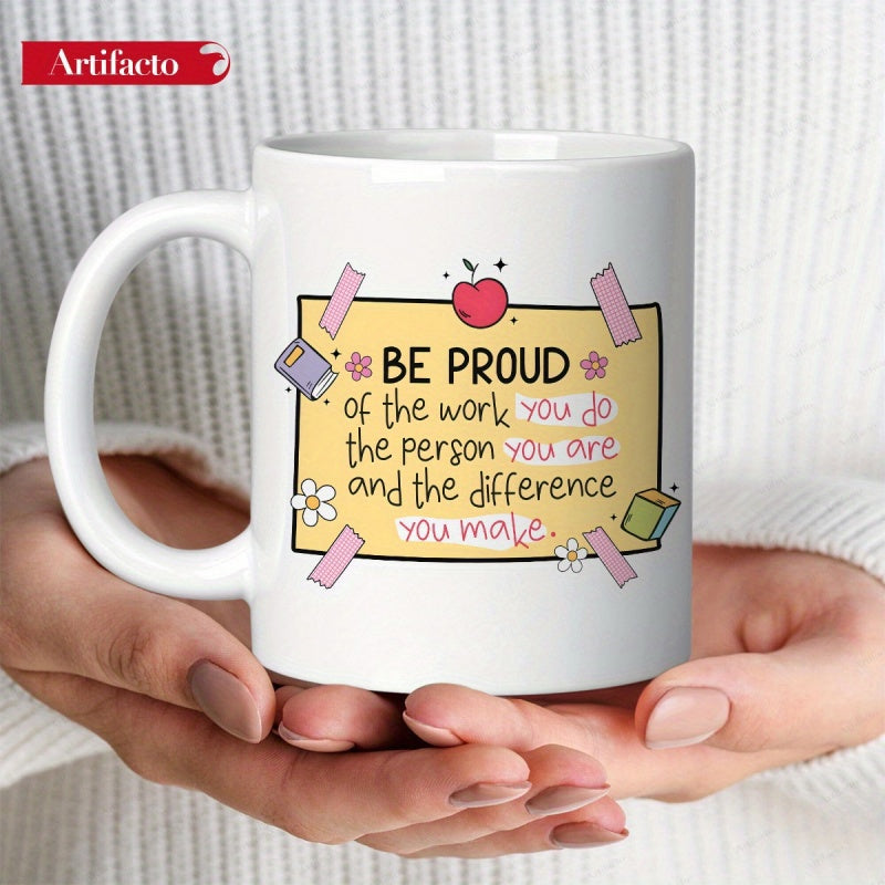 Tailorly White Ceramic 11 oz Mug - Be Proud Of The Work You Do The Person You Are And The Difference You Make Bright Yellow Sticky Note With Pink Tape And Cute