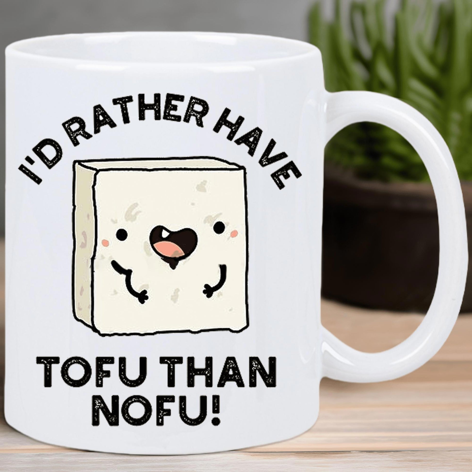 Tailorly White Ceramic 11 oz Mug - Id Rather Have Tofu Than Nofu Adorable Cartoon Tofu Block Character With Tiny Arms And Heart Mouth Tofu