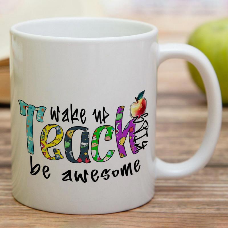 Tailorly White Ceramic 11 oz Mug - Wake Up Teach Be Awesome Vibrant Colorful Patterned Lettering With A Red Fruit On Top Mug