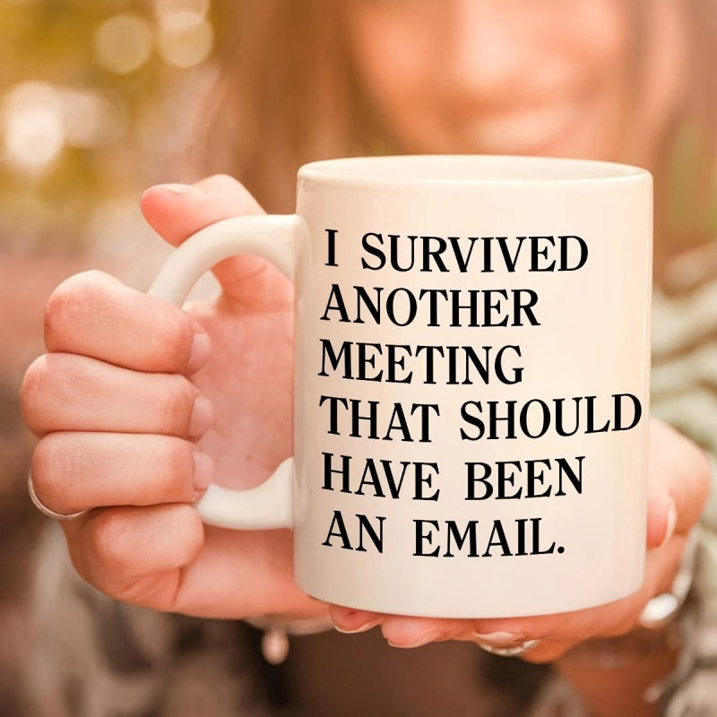 Tailorly White Ceramic 11 oz Mug - I Survived Another Meeting That Should Have Been An Email Minimalist White Ceramic Vessel Held By Hands In Warm Lighting Mug