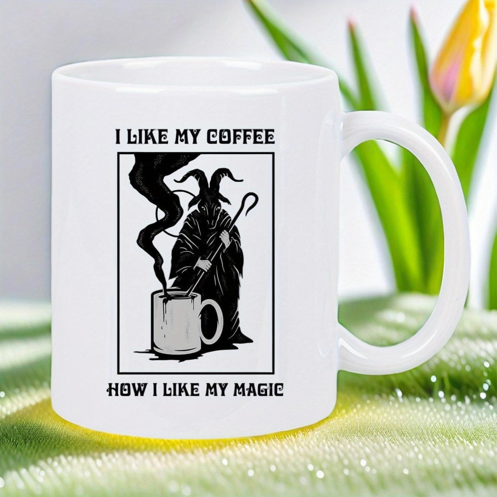 Tailorly White Ceramic 11 oz Mug - I Like My Coffee How I Like My Magic Dark Horned Figure Stirring Steaming Cup Of Occult Brew Baphomet