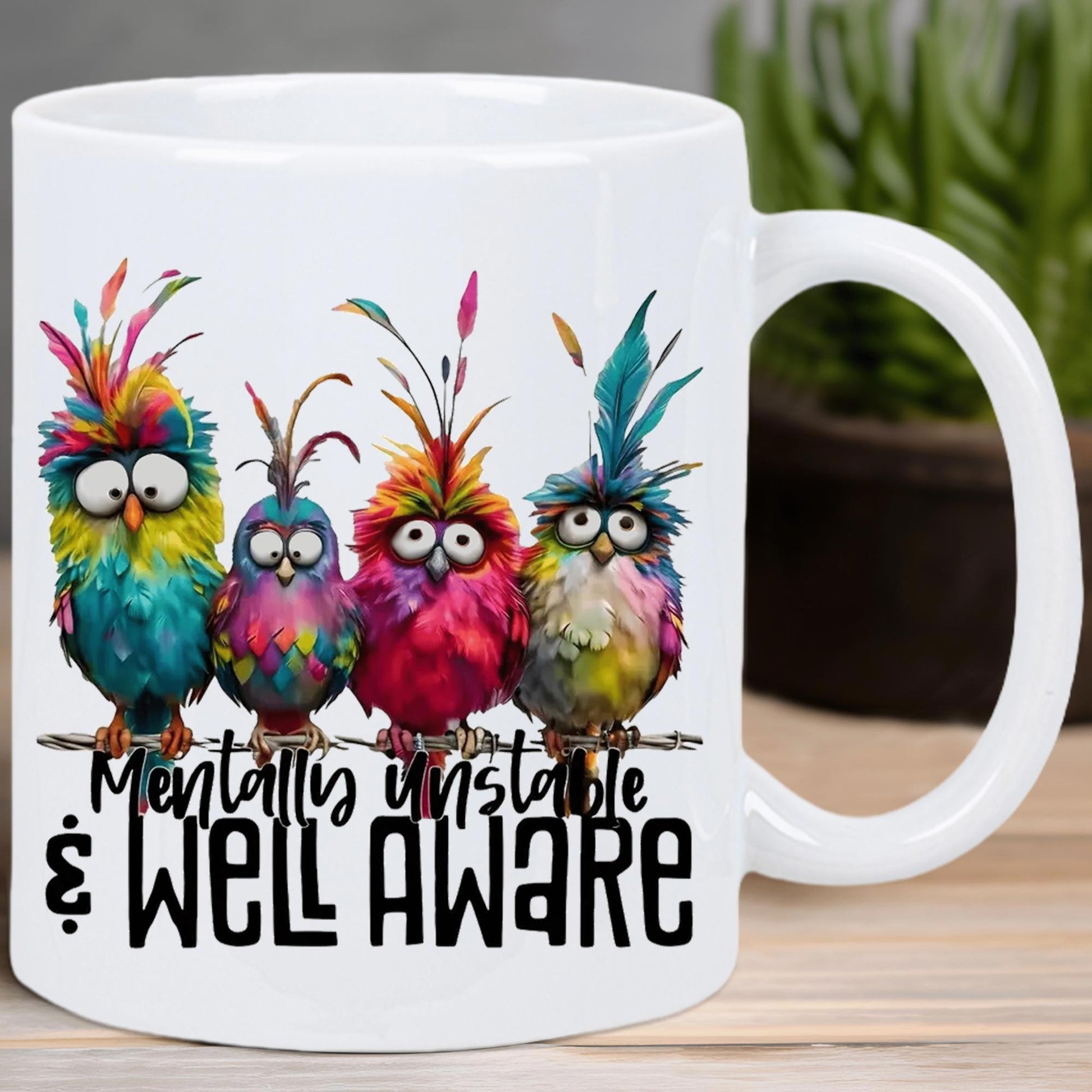 Tailorly White Ceramic 11 oz Mug - Mentally Unstable Well Aware Four Vibrant Fluffy Colorful Birds Sitting Along A Small Dark Wire Bird
