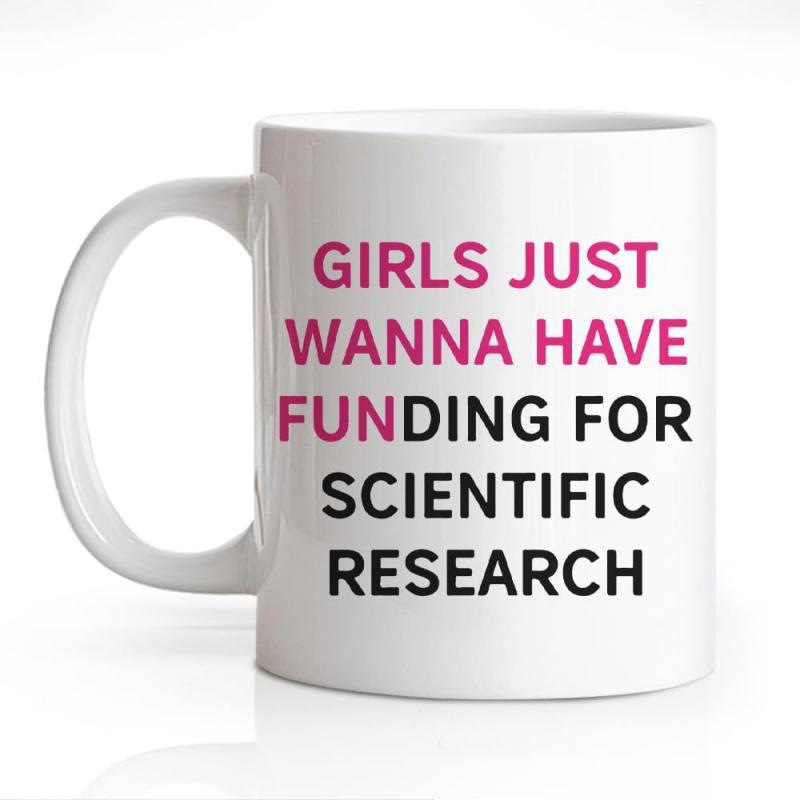 Tailorly White Ceramic 11 oz Mug - Girls Just Wanna Have Funding For Scientific Research Sleek Polished Finish With Sturdy Handle On Plain Surface Mug