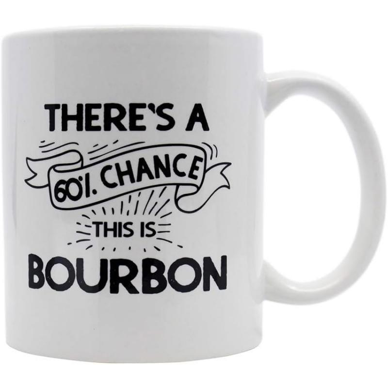 Tailorly White Ceramic 11 oz Mug - There's A 60% Chance This Is Bourbon White Ceramic Vessel With Black Hand Lettered Banner And Radiating Lines Mug
