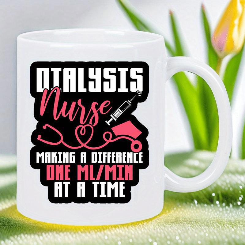 Tailorly White Ceramic 11 oz Mug - Dialysis Nurse Making A Difference One Ml Min At A Time Professional Medical Tools Featuring A Heart Shaped Stethoscope And