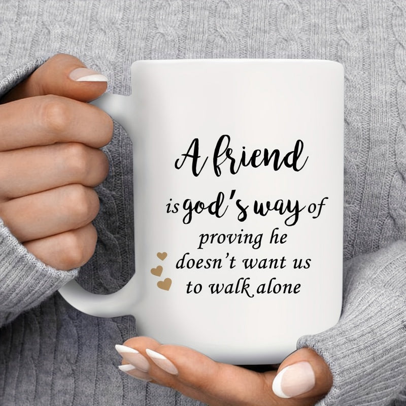 Tailorly White Ceramic 11 oz Mug - A Friend Is Gods Way Of Proving He Doesnt Want Us To Walk Alone Small Gold Hearts Arranged Gently On A Polished Mug