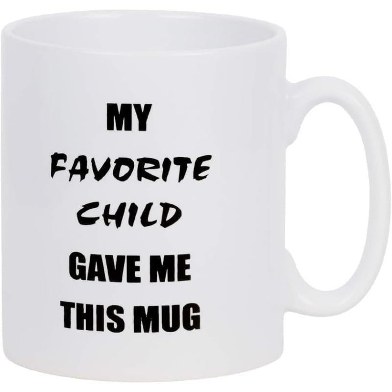 Tailorly White Ceramic 11 oz Mug - My Favorite Child Gave Me This Mug Simple Minimalist Ceramic Body With Bold Clean Black Printed Lettering Mug