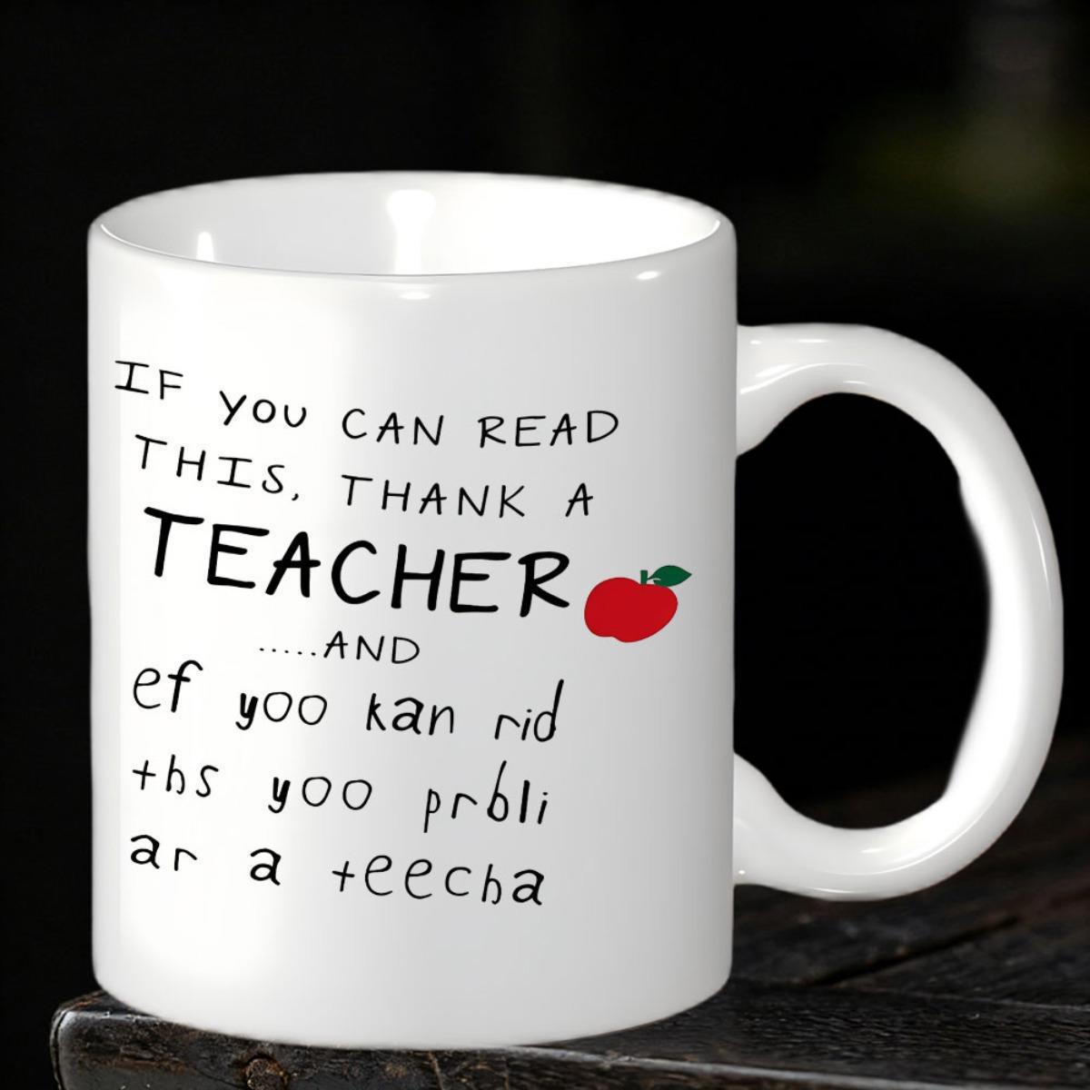 Tailorly White Ceramic 11 oz Mug - If You Can Read This Thank A Teacher Vibrant Red Apple With Tiny Green Leaf Beside Meaningful Words Mug