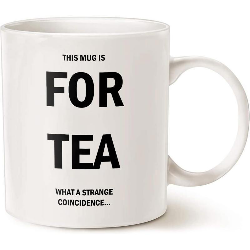 Tailorly White Ceramic 11 oz Mug - This Mug Is For Tea What A Strange Coincidence Minimalist Ceramic Cup With Simple Bold Black Text Decoration On Plain Surface