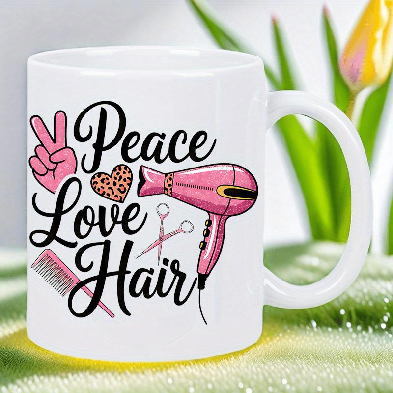 Tailorly White Ceramic 11 oz Mug - Peace Love Hair Stylish Pink Professional Salon Tools Including Scissors And Leopard Heart Hair Dryer