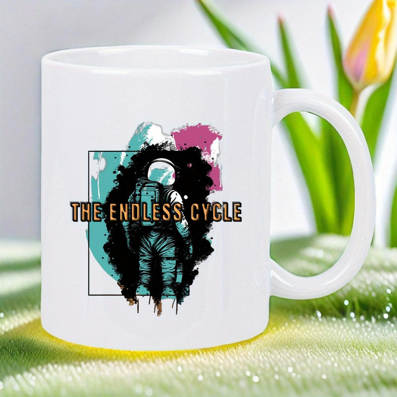 Tailorly White Ceramic 11 oz Mug - The Endless Cycle Standing Among Abstract Space Clouds And Cosmic Elements In Deep Space Astronaut