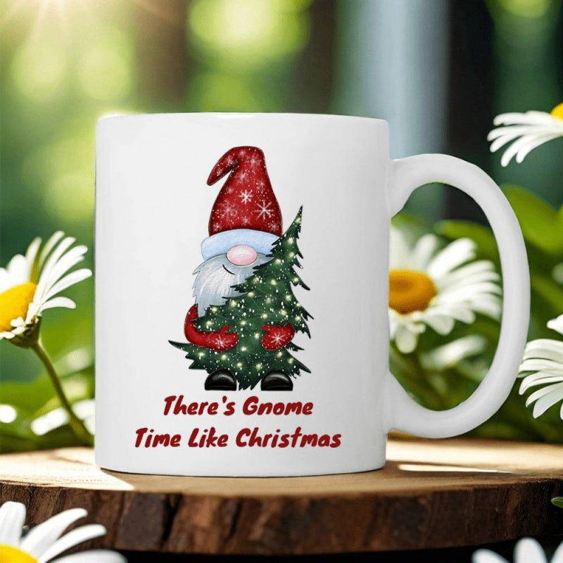 Tailorly White Ceramic 11 oz Mug - There Is Gnome Time Like Christmas Festive Holiday Figure Holding A Snowy Green Christmas Tree Gnome
