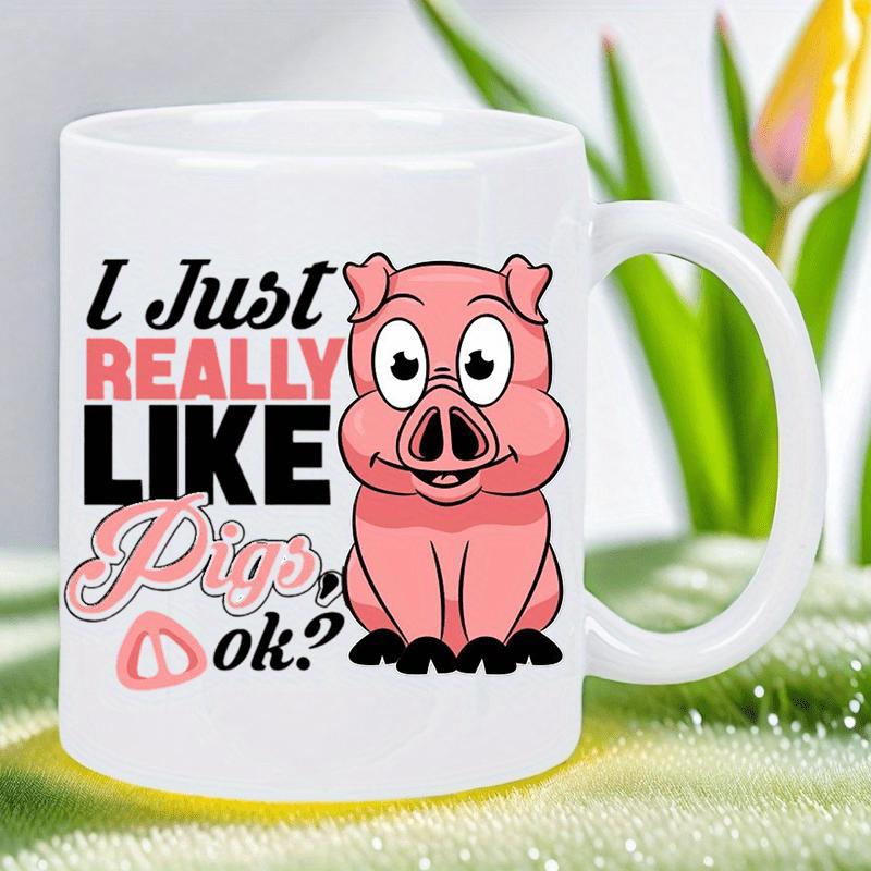 Tailorly White Ceramic 11 oz Mug - I Just Really Like Pigs Ok Adorable Smiling Pink Animal Graphic Sitting On Smooth Ceramic Mug Pig