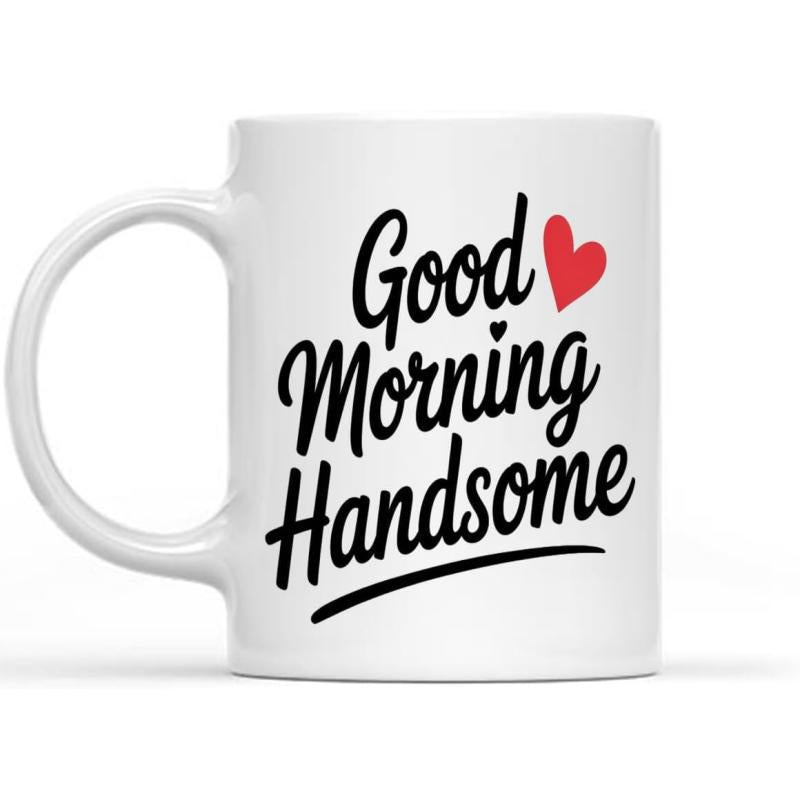 Tailorly White Ceramic 11 oz Mug - Good Morning Handsome Elegant Black Script Lettering With A Small Radiant Red Vibrant Heart