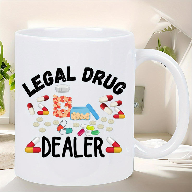 Tailorly White Ceramic 11 oz Mug - Legal Drug Dealer Colorful Capsules Scattered Around Pill Bottles With Bold Black Lettering Mug