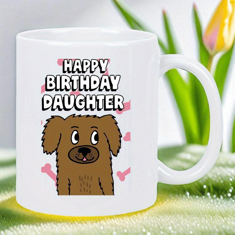 Tailorly White Ceramic 11 oz Mug - Happy Birthday Daughter Cute Cartoon Brown Puppy Among Floating Pink Small Bones Pattern Dog