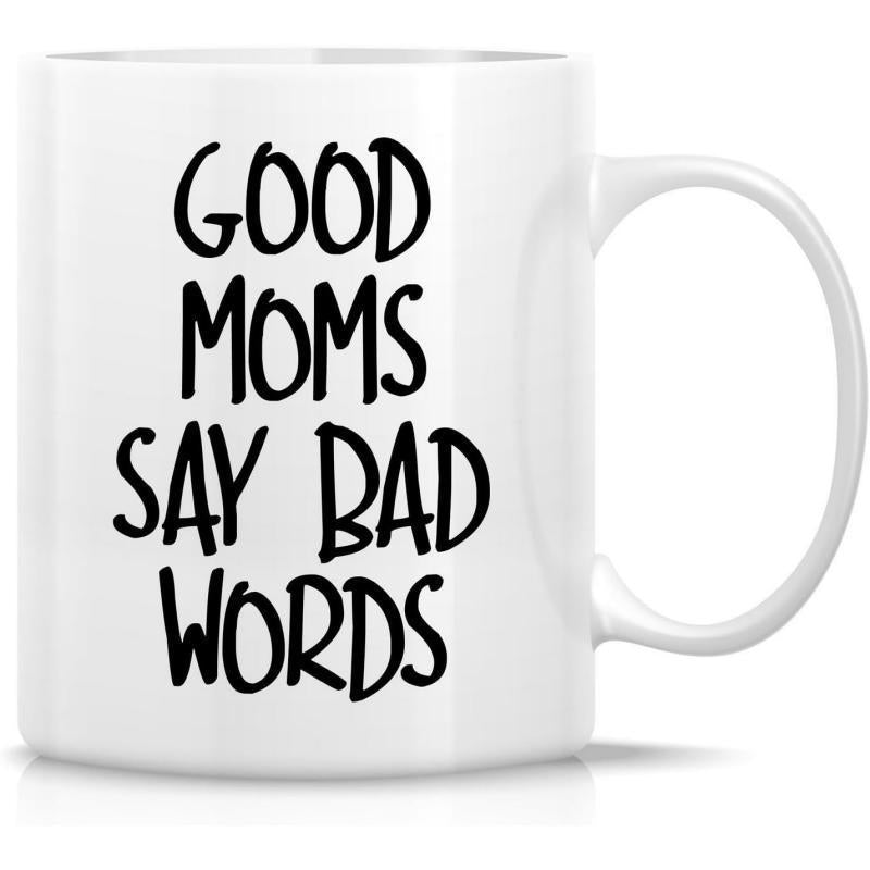 Tailorly White Ceramic 11 oz Mug - Good Moms Say Bad Words Minimalist Featuring Bold Black Handwritten Script Mug