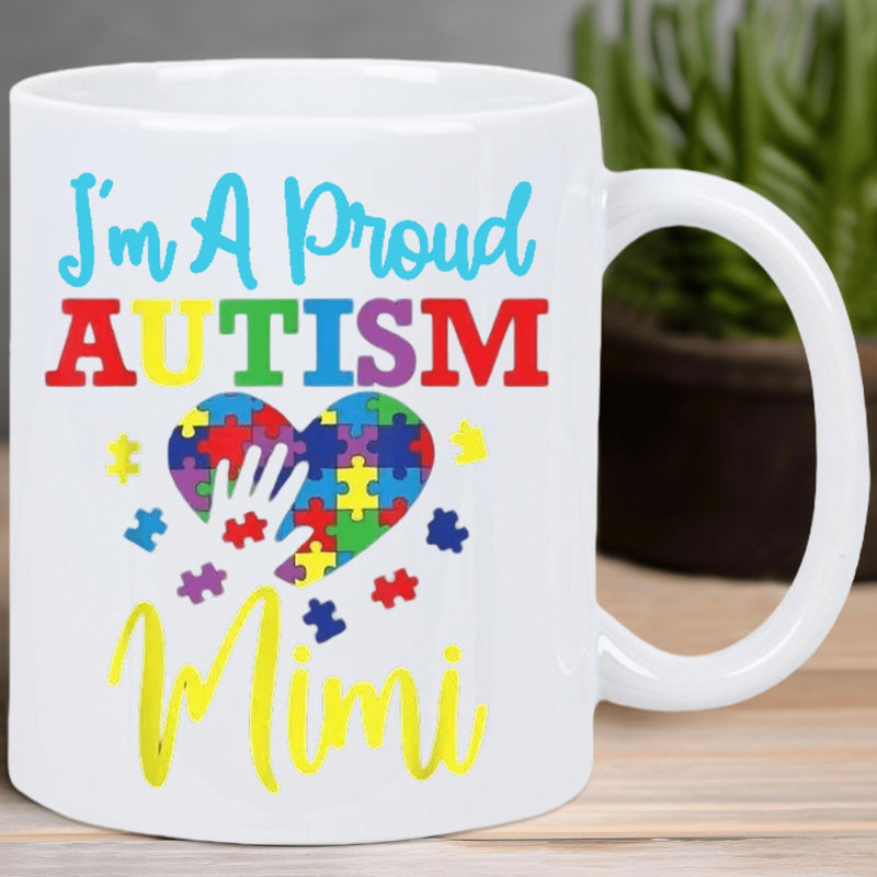 Tailorly White Ceramic 11 oz Mug - Im A Proud Autism Mimi Colorful Puzzle Pieces Arranged In A Heart Under A Handprint Heart