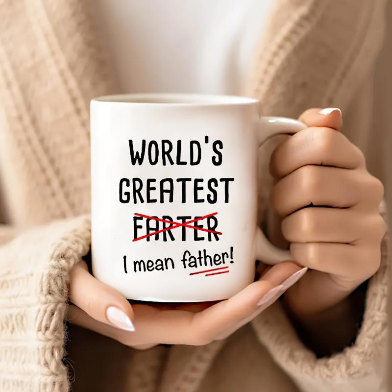 Tailorly White Ceramic 11 oz Mug - World S Greatest Farter I Mean Father Minimalist White Ceramic Vessel Featuring Bold Humorous Typographical Message Mug