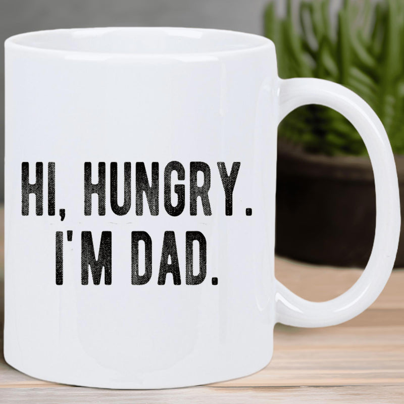 Tailorly White Ceramic 11 oz Mug - Hi Hungry I'm Dad Bold Distressed Typography Style On Minimalist White Surface Mug